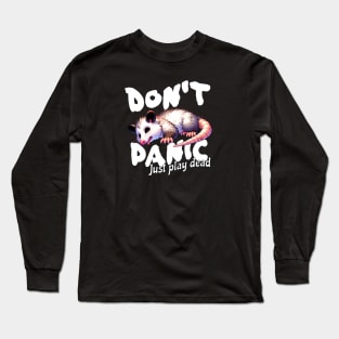 Don't Panic Just Play Day Possum Long Sleeve T-Shirt